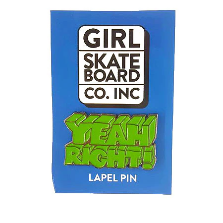 Girl Yeah Right Enamel Pin
