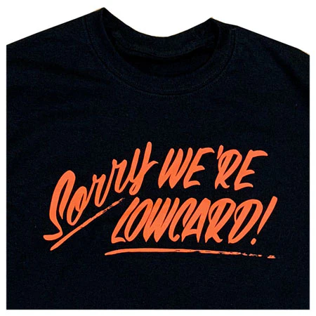 Lowcard Magazine Sorry We're Lowcard T Shirt - Image 2